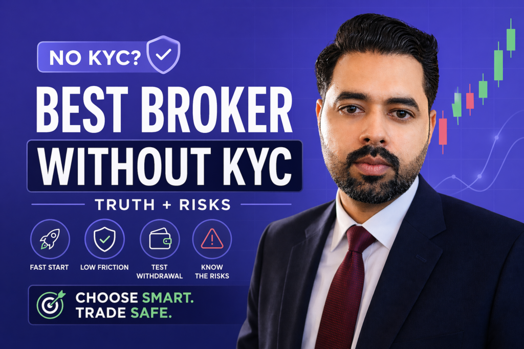 Best Broker Without KYC (2026) — Truth + Risks Before You Choose